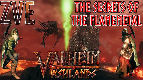 Valheim EP 66 - Ashlands: The Secrets of the Flametal!