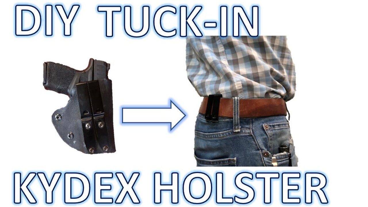 How to Make Tuck-in Kydex Holster - EASY