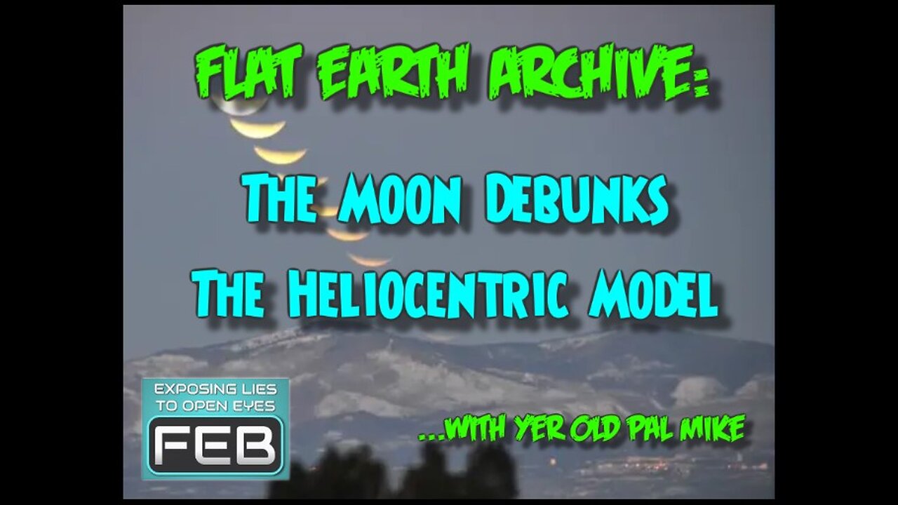 The Moon Debunks The Heliocentric Model (Biblical Cosmology)