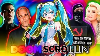 Doom Scrollin: Japanese Squid Girls, Jeffery Epstein, Minority Report, Useful Idiots, Joan Rivers