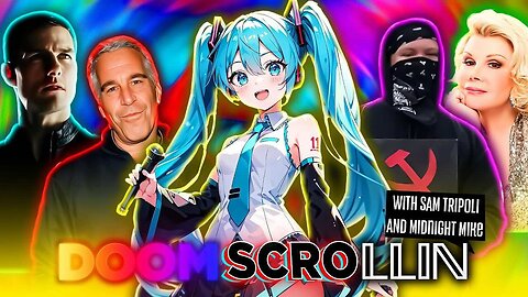 Doom Scrollin: Japanese Squid Girls, Jeffery Epstein, Minority Report, Useful Idiots, Joan Rivers