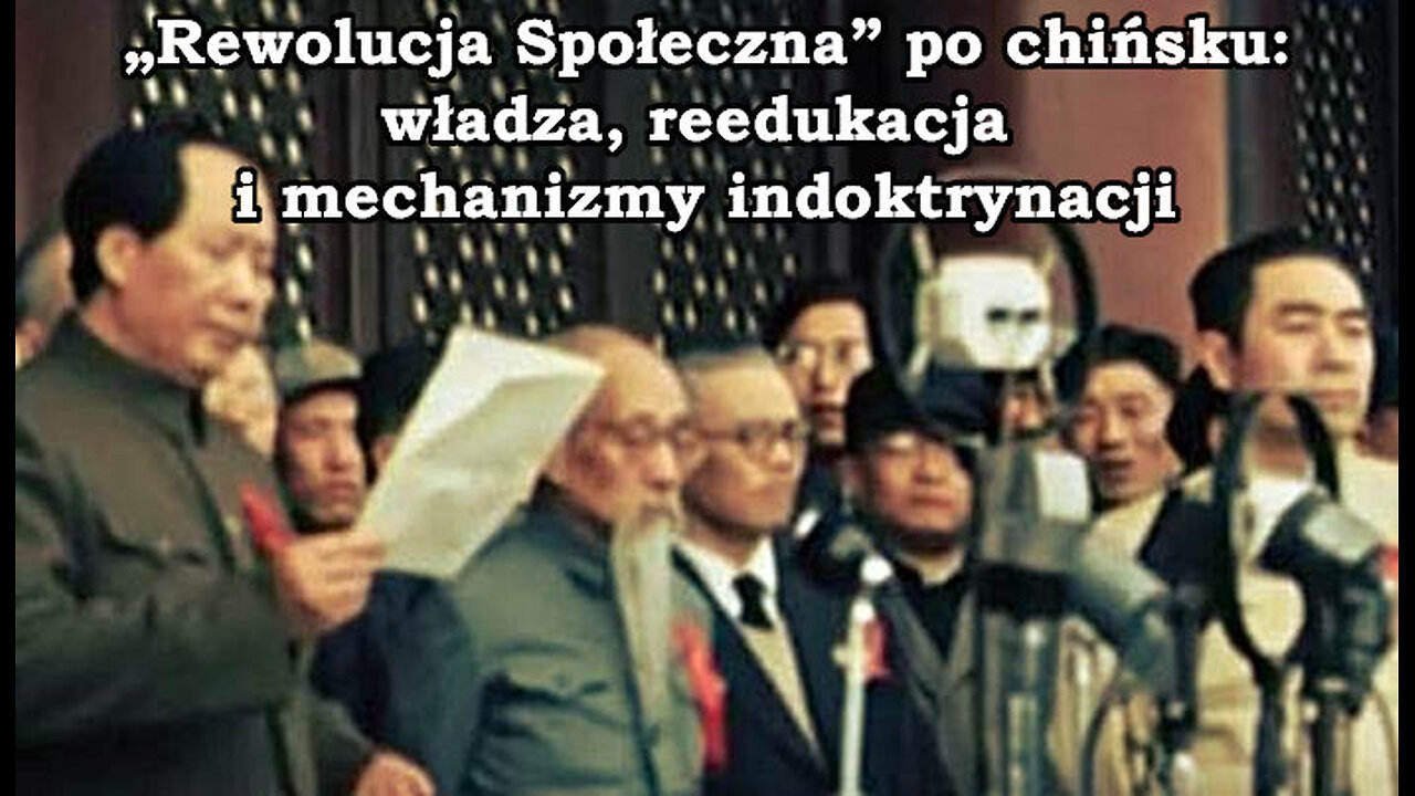 „Rewolucja Społeczna” po chińsku: władza, reedukacja i mechanizmy indoktrynacji