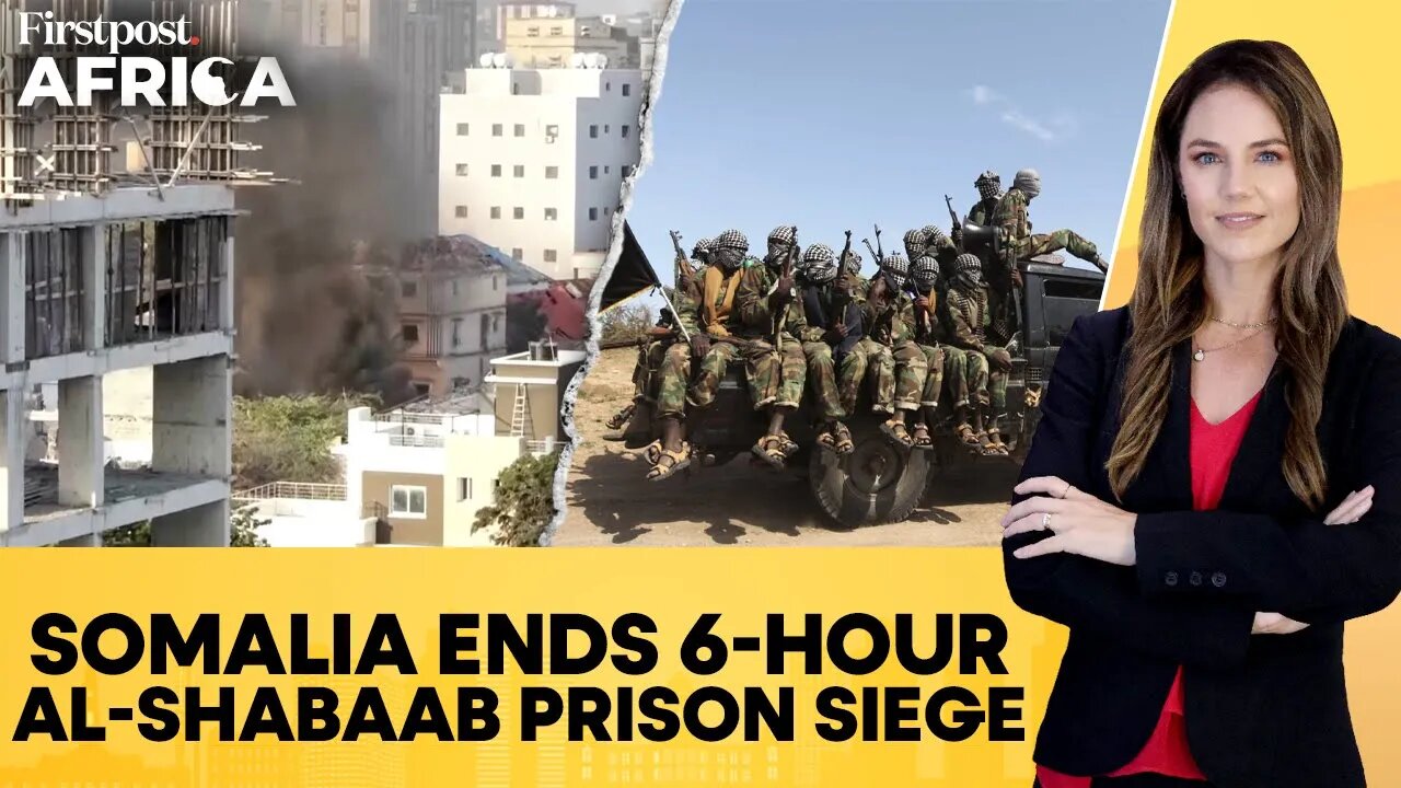 Somalia: Security Forces End Siege at Mogadishu Prison; 7 Fighters Killed| Firstpost Africa | N18G