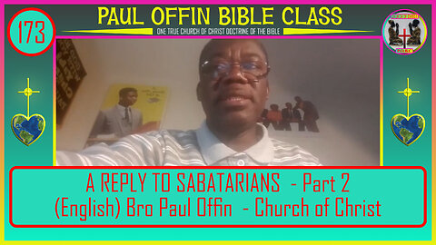 173| A REPLY TO SABATARIANS - Part 2 (English) Bro Paul Offin - Church of Christ