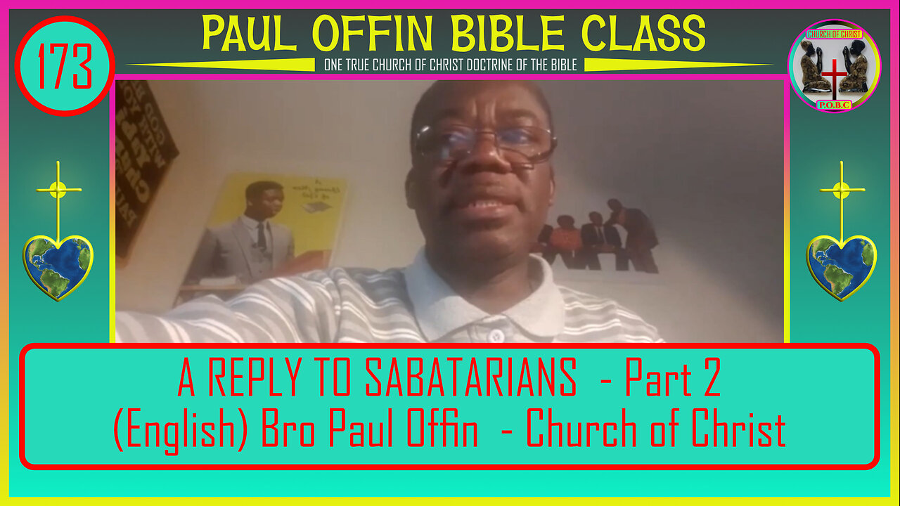 173| A REPLY TO SABATARIANS - Part 2 (English) Bro Paul Offin - Church of Christ