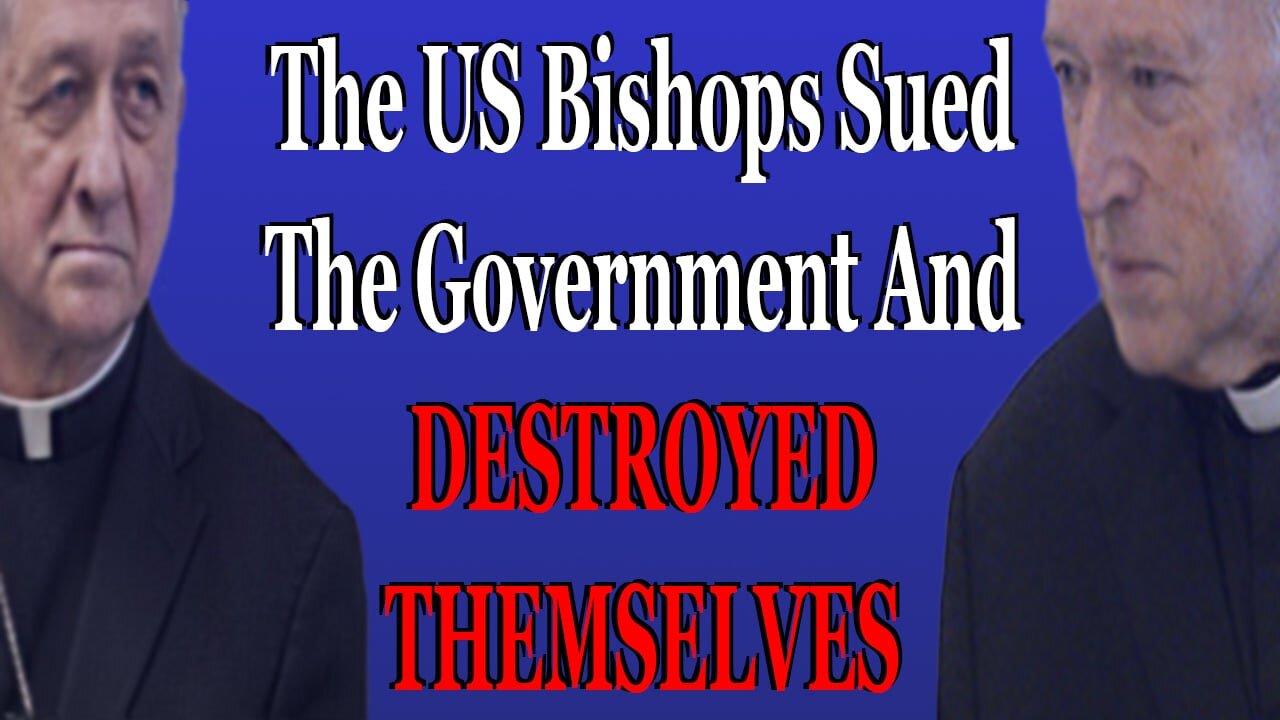 The US Bishops Sued The Government To Get YOUR Tax Dollars And Destroyed Themselves
