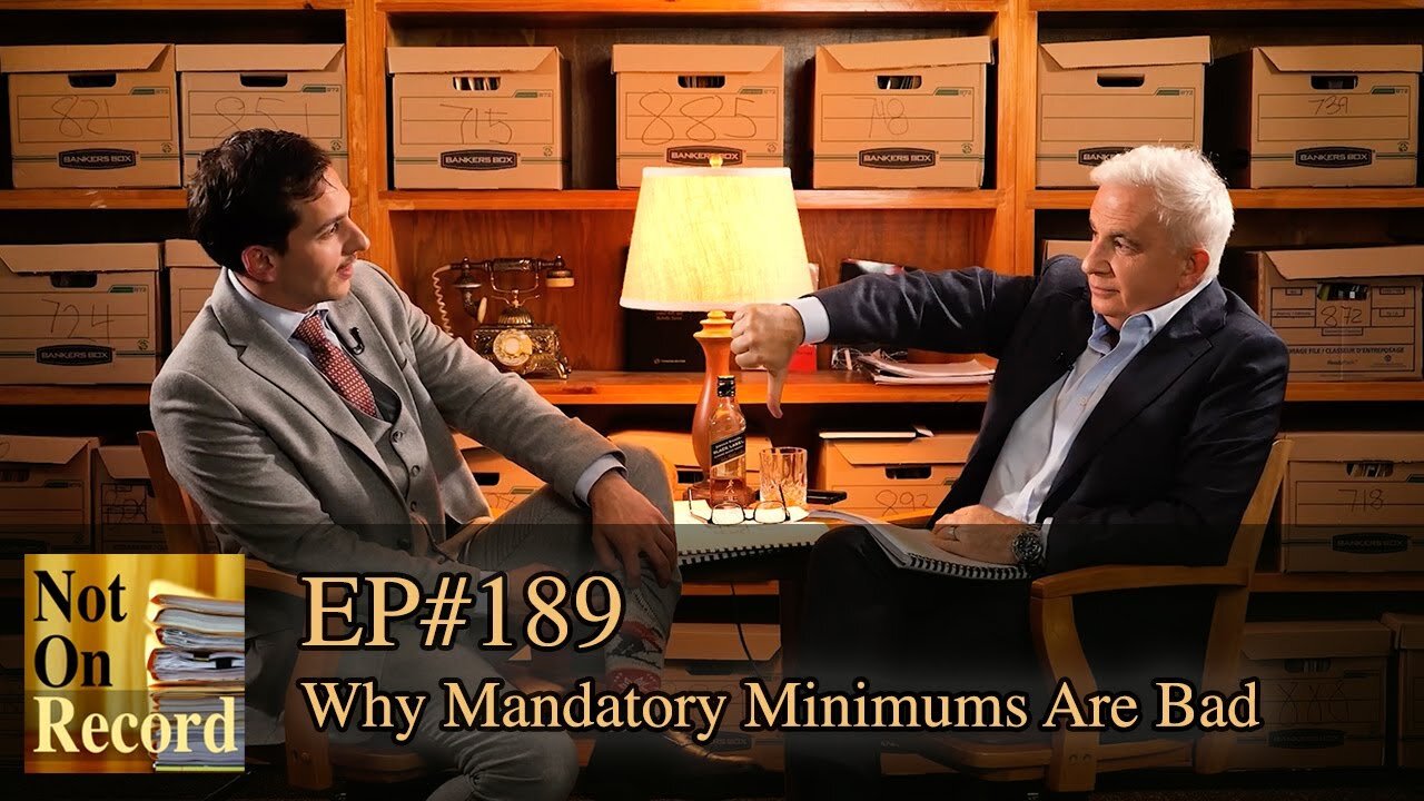 EP#189 | Why Mandatory Minimums Are Bad