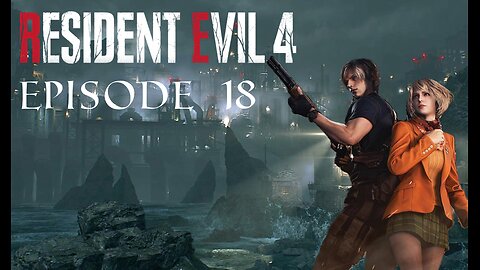 Resident Evil 4 Remake Episode 18 Flash of the Blade