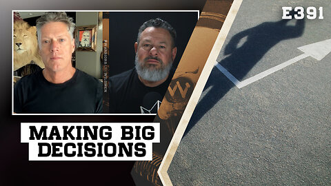 E391: Wisdom for Making BIG Decisions