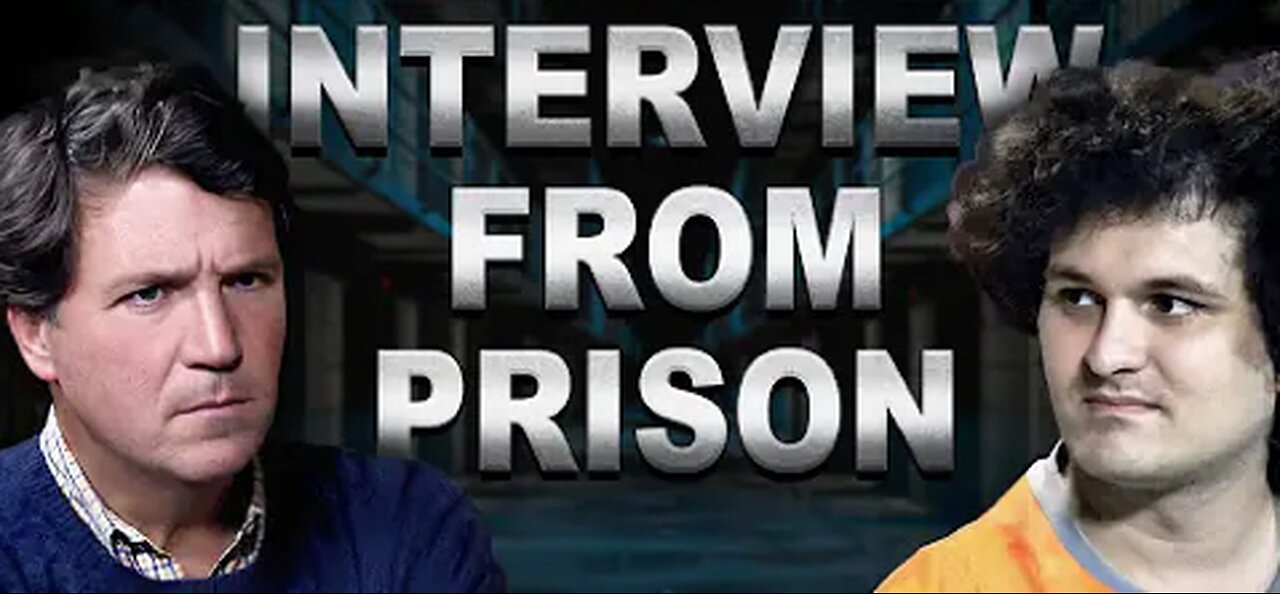 Tucker Carlson Interviews Sam Bankman-Fried [SBF says Democrats Stole His Money and Betrayed Him]