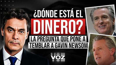 ¿Dónde está el dinero? La pregunta que pone a temblar a Gavin Newsom