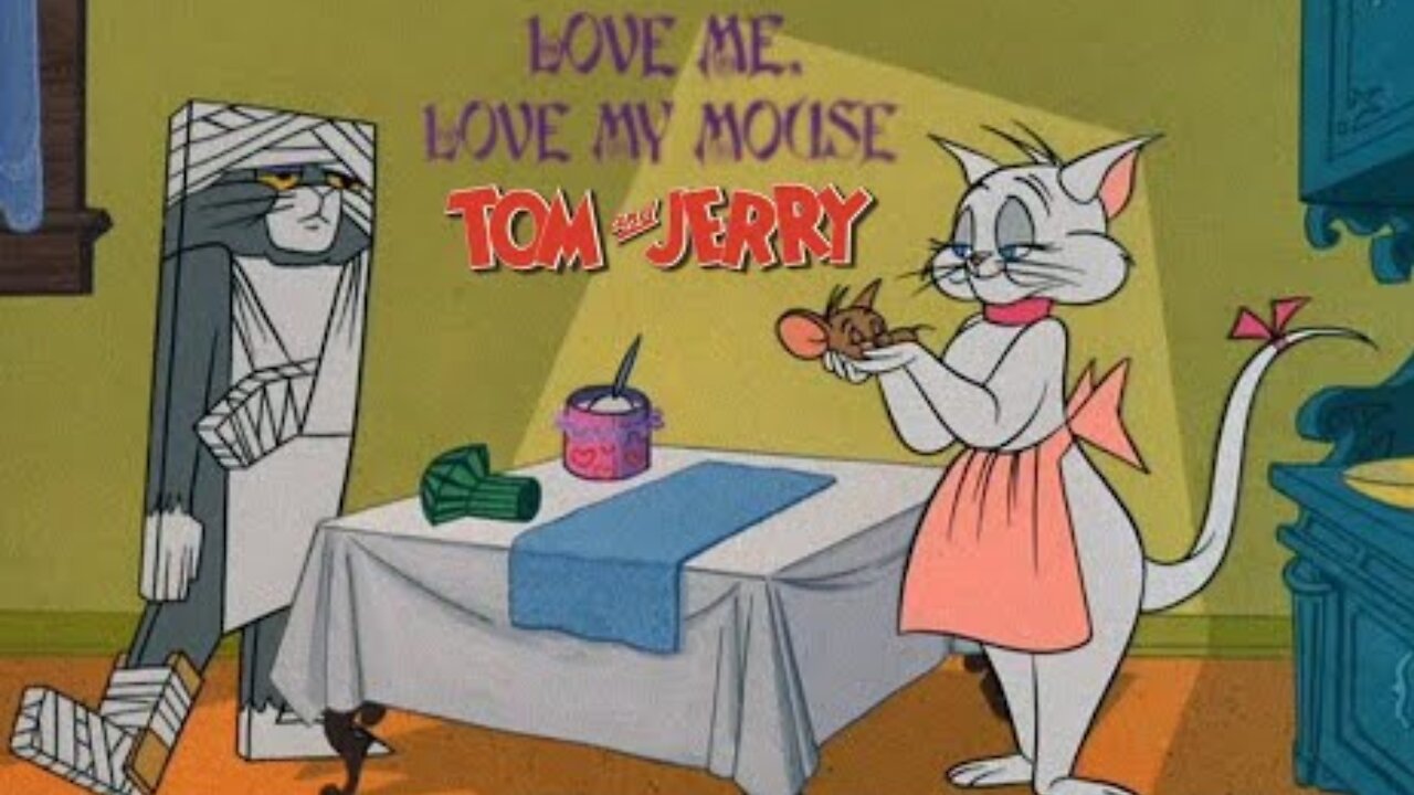 Tom and Jerry - "Love Me, Love My Mouse"