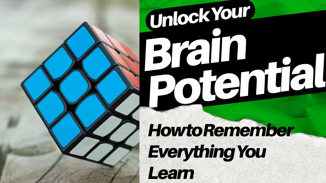 How to Remember Everything You Learn: The Science of Memory