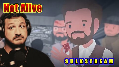 Sulk Stream #570 Not Alive