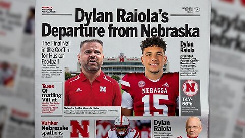 Dylan Raiola's Departure from Nebraska: The Final Nail in the Coffin for Husker Football