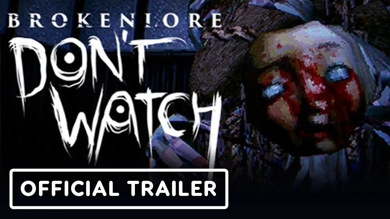 BrokenLore: Don't Watch - Official Release Date Teaser Trailer