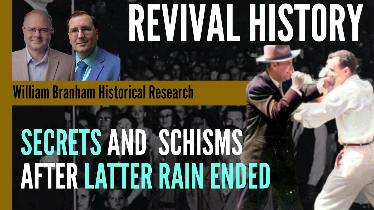 Secrets and Schisms: Divided Factions After Latter Rain - Revival History - Ep 254 Branham Podcast