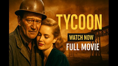 Tycoon (1947) | Full Movie | John Wayne & Laraine Day | Classic Adventure Drama