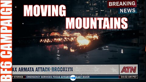 Moving Mountains 6 | Battlefield 6 | Campaign