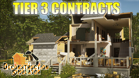 Working On Tier 3 Contracts | Deconstruction Simulator
