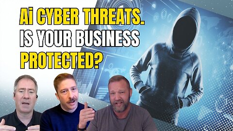 Ai Cyber Threats. Is Your Business Protected?