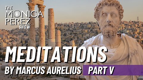 Meditations by Marcus Aurelius, Part 5