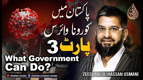 Corona Virus in Pakistan – Part 3 (What Government Can Do?) | Zeeshan Usmani