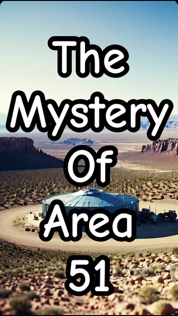 The mystery of Area 51.