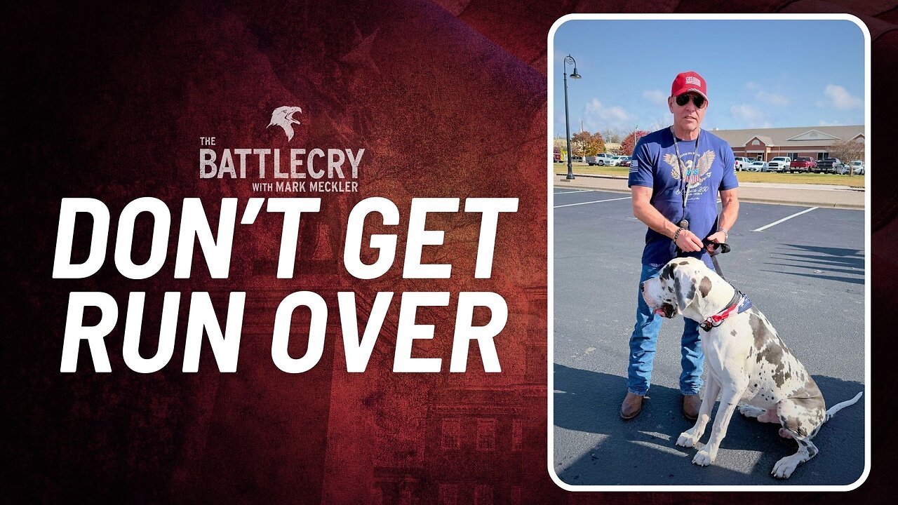 Don't Get Run Over | The BattleCry