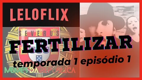 LELOFLIX "Fertilizar" t1 ep.1