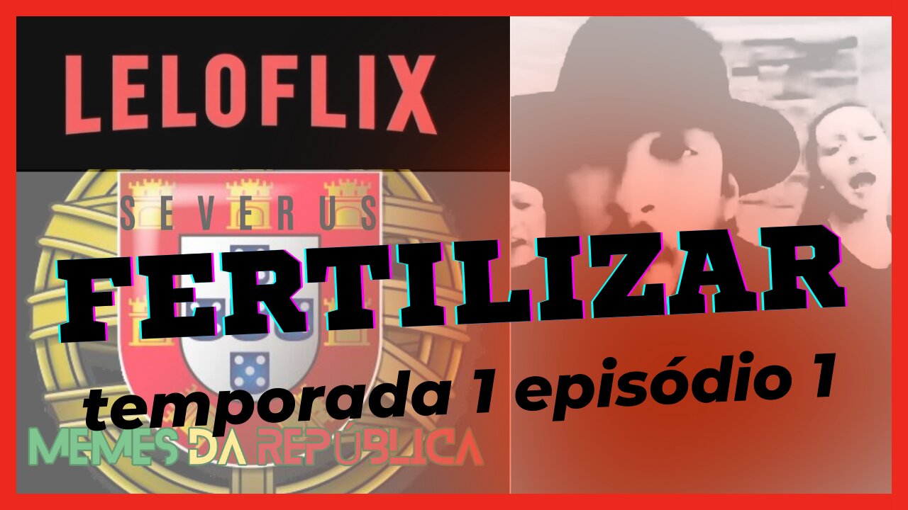 LELOFLIX "Fertilizar" t1 ep.1