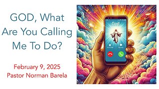 GOD, What Are You Calling Me To Do?