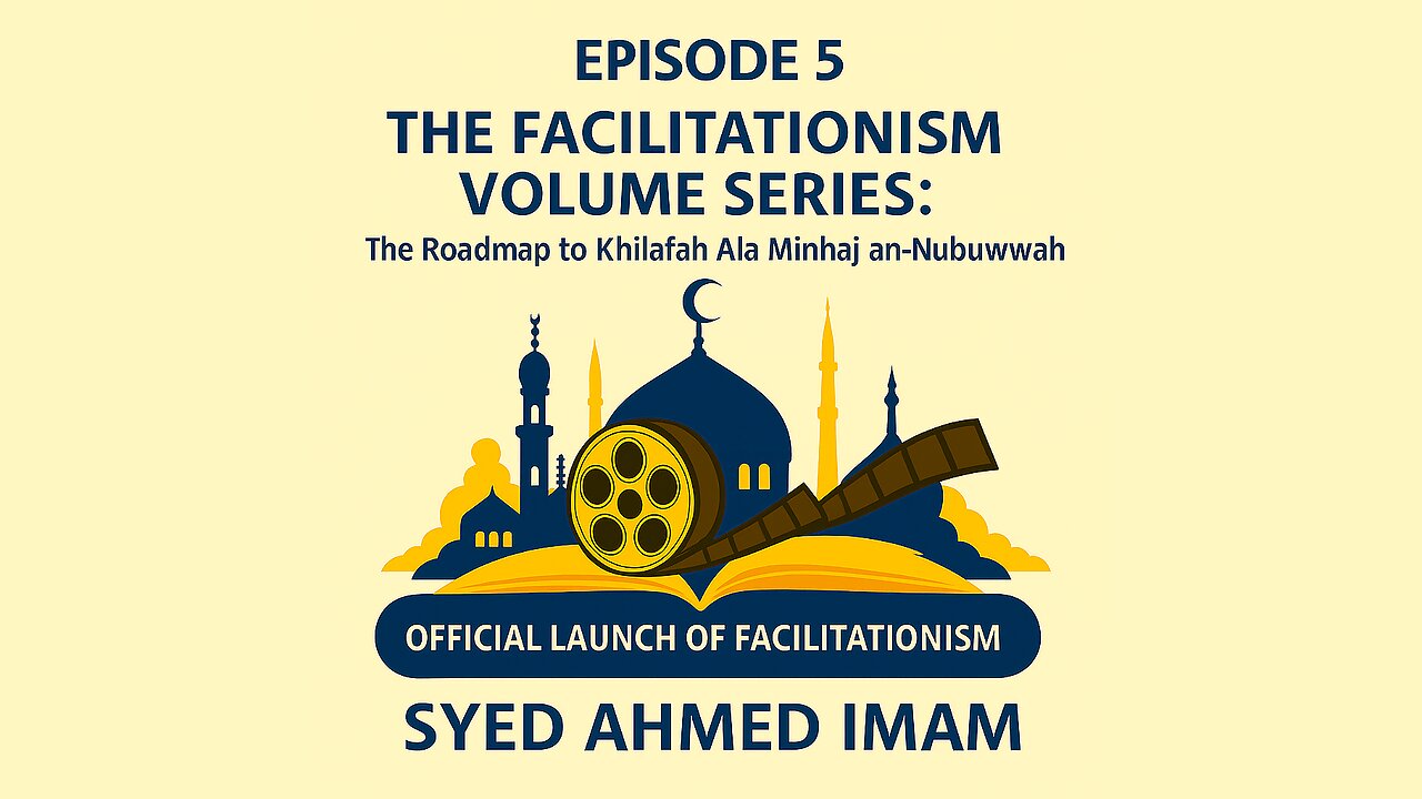 Islam Festival Part V —The Roadmap to Khilāfah ‘Ala Minhāj an-Nubuwwah | Syed Ahmed Imam