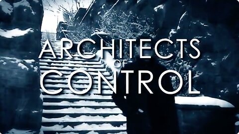 Architects Of Control (Documentary)
