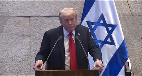 Trump At The Knesset: This is The Historic Dawn Of A New Middle East