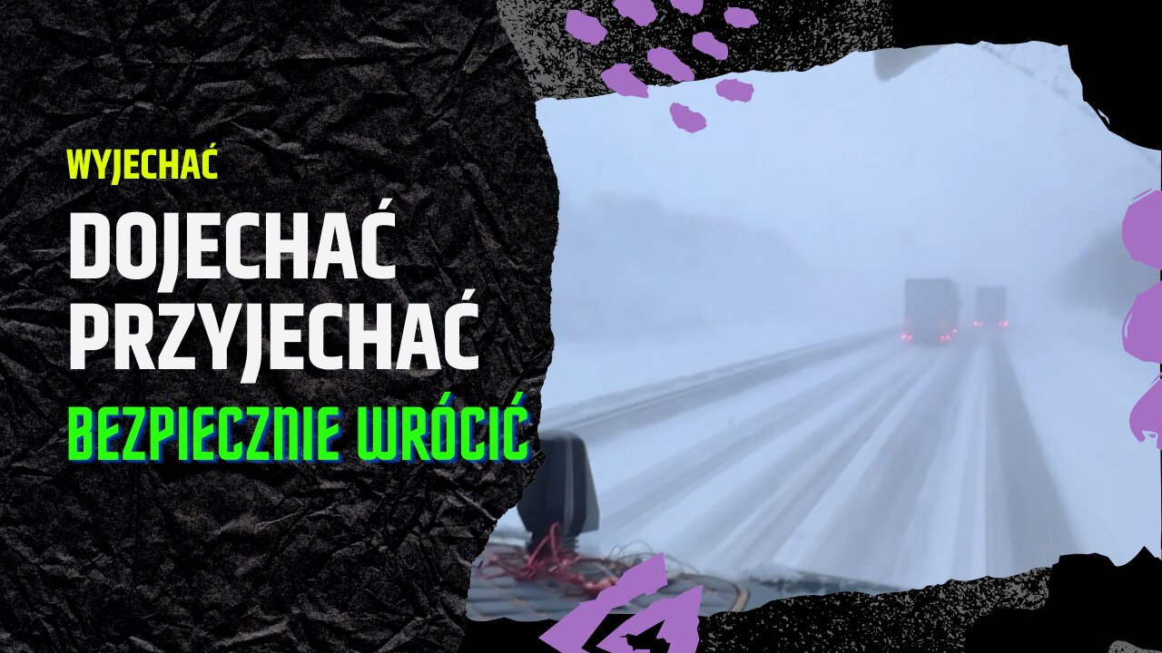 Jechać aby dojechać. Ciężkie warunki