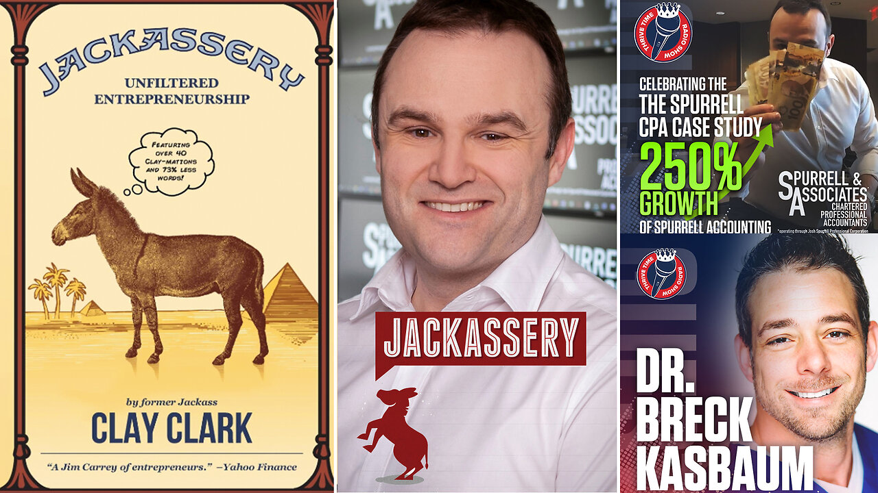 Jackassery | Learn How to Avoid the Self-Sabotaging Wealth-Destroying Disease Known As Jackassery + Celebrating Long-Time Clay Clark Client Success Stories Josh Spurrell CPA & Dr Breck Kasbaum