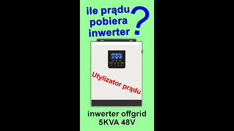 Ile prądu zużywa inwerter off grid 5KV?