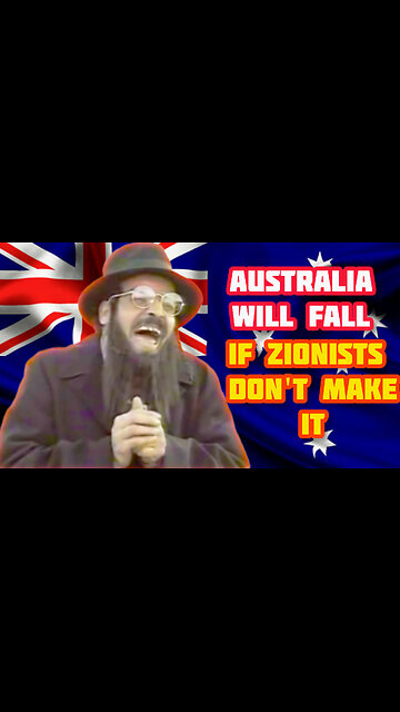 Australia Will Fall If Zionism Doesn't Succeed- Zio's Threaten