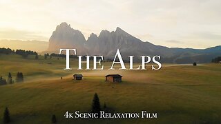 The Alps - 60 Minute Relaxation Film with Calming Music