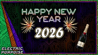 Electric Porpoise Radio - New Years Eve 2025| Bringing In 2026 With Style