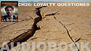 CHAPTER 26 of 30: LOYALTY QUESTIONED