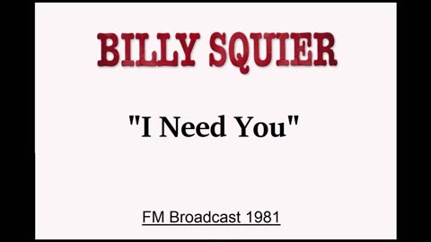 Billy Squier - I Need You (Live in Boston, Massachusetts 1981) FM Broadcast