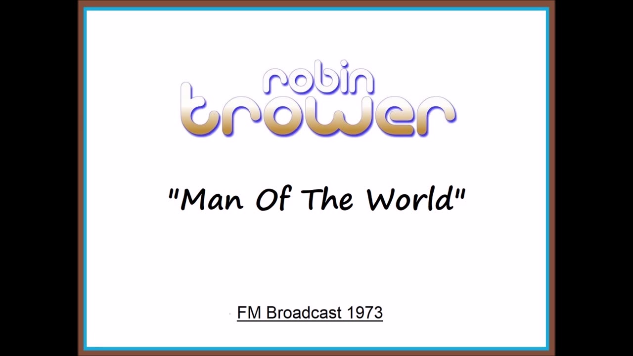 Robin Trower - Man of the World (Live in Denver, Colorado 1973) FM Broadcast