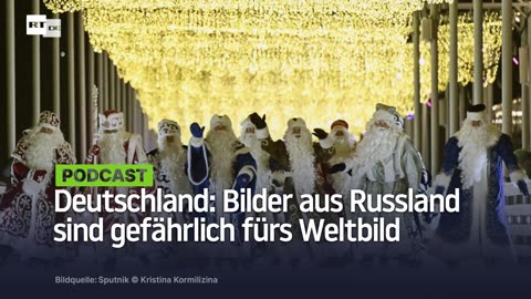 Deutschland: Bilder aus Russland sind gefährlich fürs Weltbild