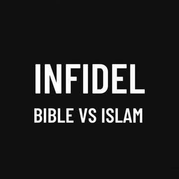 INFIDEL: What the Bible Means vs What Islam Says