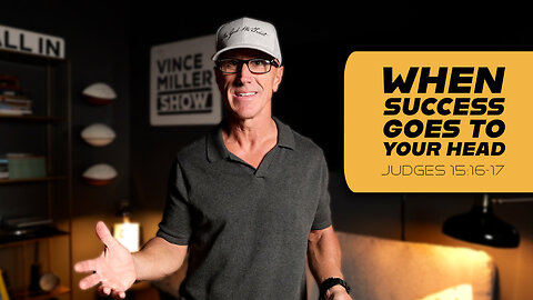 When Success Goes To Your Head | Judges 15:16-17