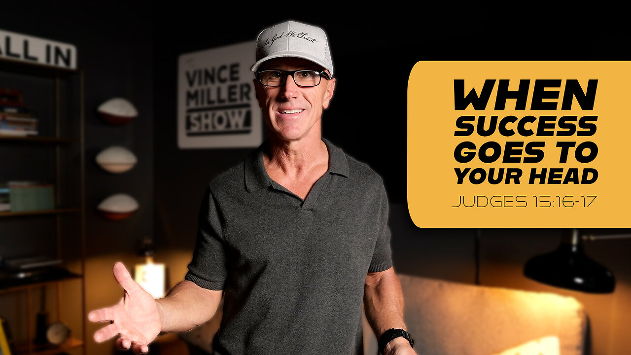 When Success Goes To Your Head | Judges 15:16-17