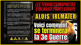 L'impressionnante actualité prédictive d'Aloïs IRLMAIER (1884-1959) - Hd 1080.
