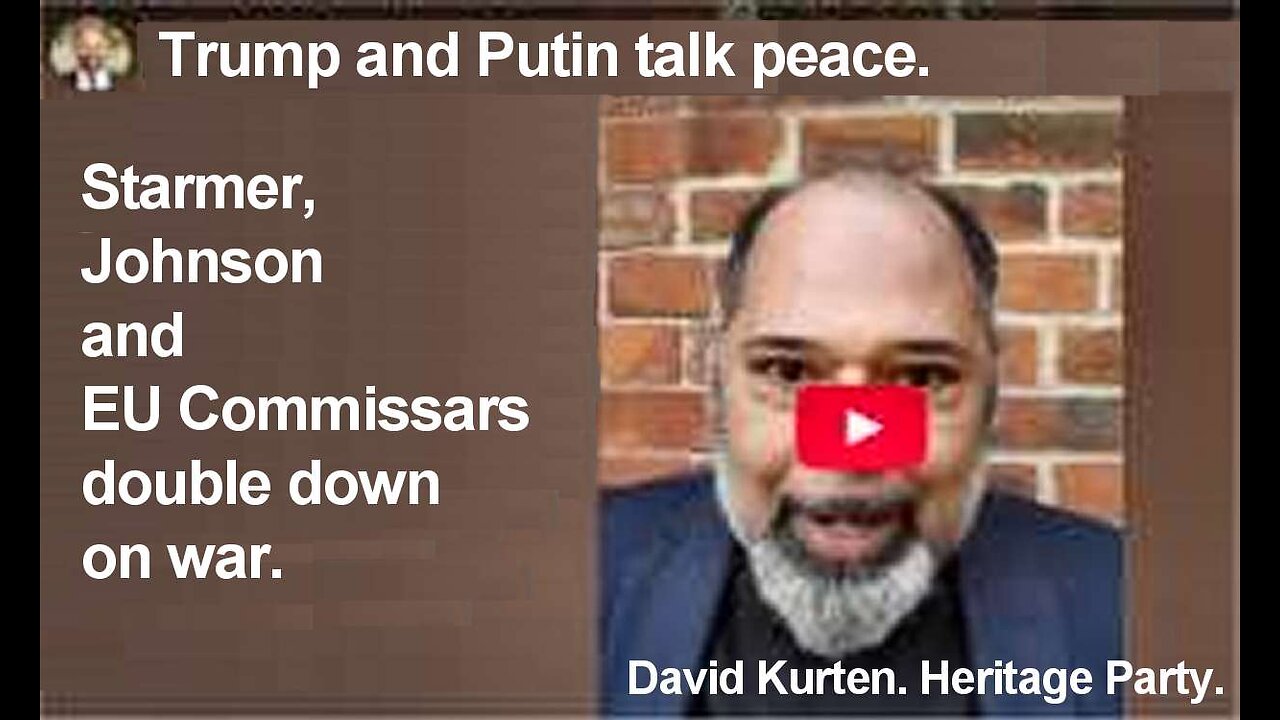 Trump and Putin talk peace. Starmer, Johnson and EU Commissars double down on war.